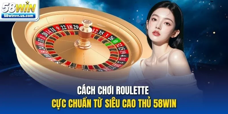 cách chơi Roulette